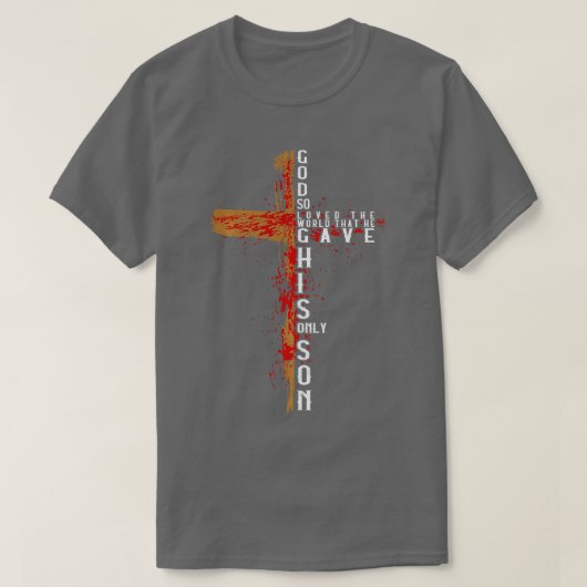 John 316 God hield zo van de wereld dat hij zijn d T-shirt (Design voorkant)