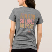 John 3:16 Bijbeltekst Tri-Blend T-shirt (Achterkant)