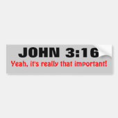 John 3:16 is echt zo belangrijk bumpersticker (Voorkant)