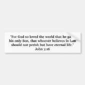 John 3:16.. Jezus Christus, onze Heer en Savior! Bumpersticker (Voorkant)