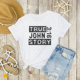 John 3:16 True Story Bijbel Citaat Grunge T-shirt