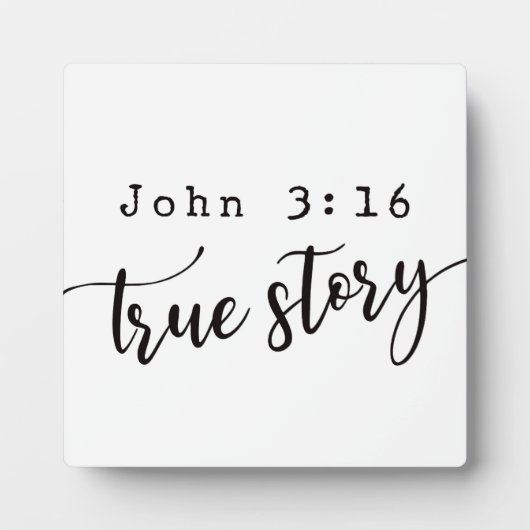 John 3:16 True Story Christelijk Sign Fotoplaat (Voorkant)