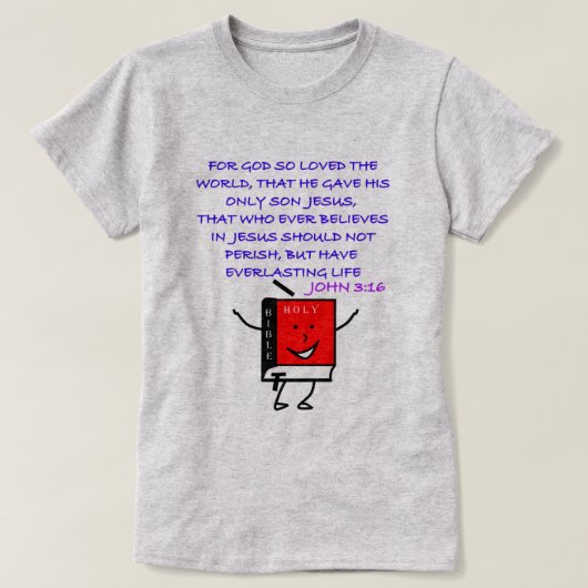 John 3:16 - Voor God zo hield van de wereldscripti T-shirt (Design voorkant)