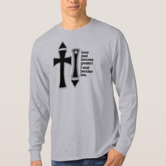 John 3-30-B, met een grotere dichtheid T-shirt (Voorkant)