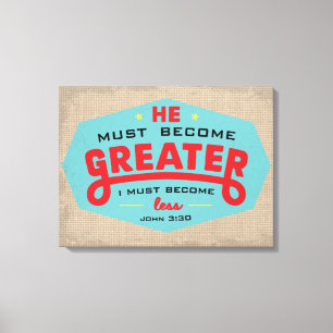 John 3:30 omwikkeld canvas afdruk