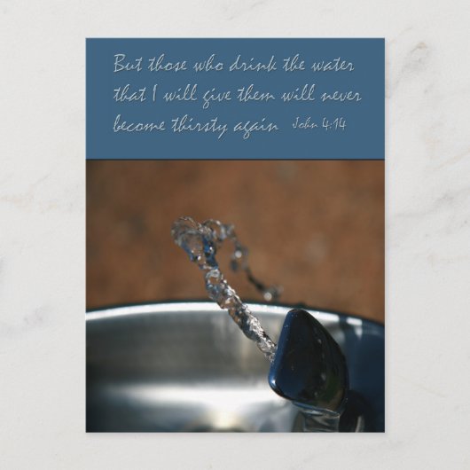 John 4:14 Diegenen die het water drinken dat ik ge Briefkaart (Voorkant)