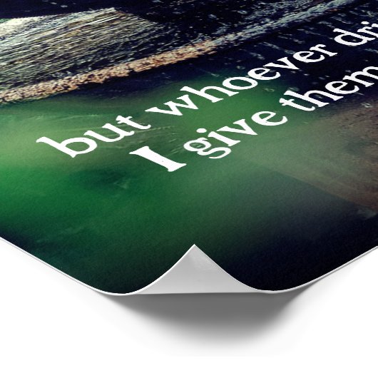 John 4:14 Wie het water drink dat ik bijbel geef Poster (Hoek)