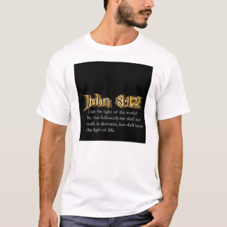 John 8:12 - Laat je licht schijnen voor Jezus T-shirt