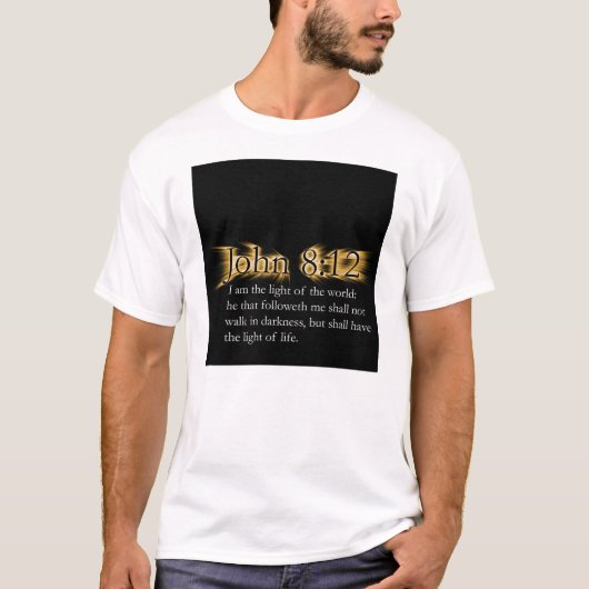 John 8:12 - Laat je licht schijnen voor Jezus T-shirt (Voorkant)