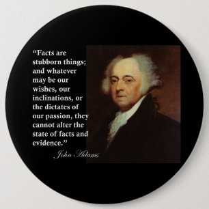 John Adams "Feiten zijn koppige dingen" Citaat Ronde Button 6,0 Cm