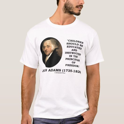 John Adams Kinderen Onderwijsbeginselen van vrijhe T-shirt (Voorkant)