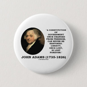 John Adams Liberty Once Lost Forever Quote Ronde Button 5,7 Cm