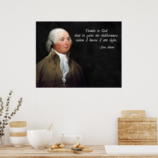 John Adams Stubborn Poster (Keuken)