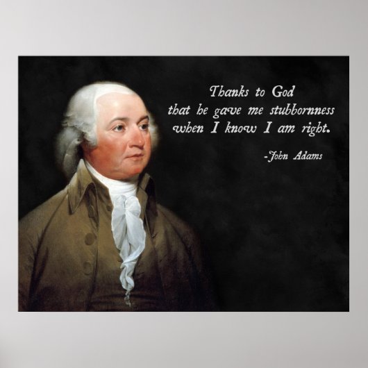 John Adams Stubborn Poster (Voorkant)
