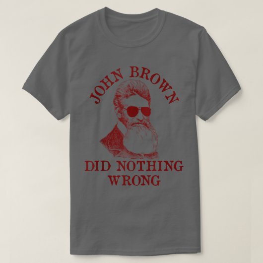 John Brown heeft niets verkeerd gedaan in de Ameri T-shirt (Design voorkant)