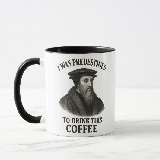 John Calvin Predestined Coffee Funny Theology Mok (Links)