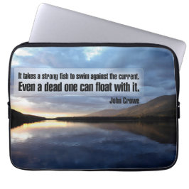 John Crowe Inspirerend Quote "Sterke vis" Laptop Sleeve