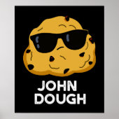 John Dough Funny Bakken Pun Donker BG Poster (Voorkant)