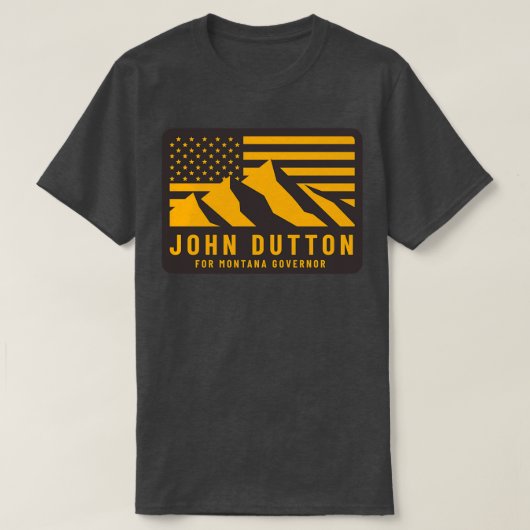 John Dutton voor gouverneur van Montana T-shirt (Design voorkant)