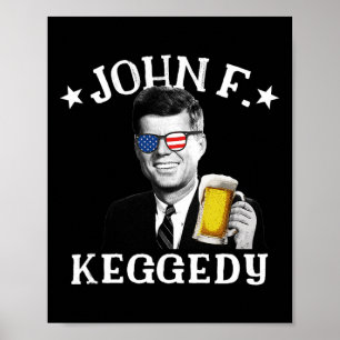 John F. Keggedy Dronken President Kennedy Jfk 4e V Poster