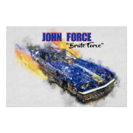 John Force Brute Force Perfect Poster