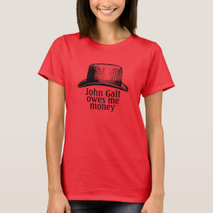 John Galt is eigenaar van mij geld T-shirt