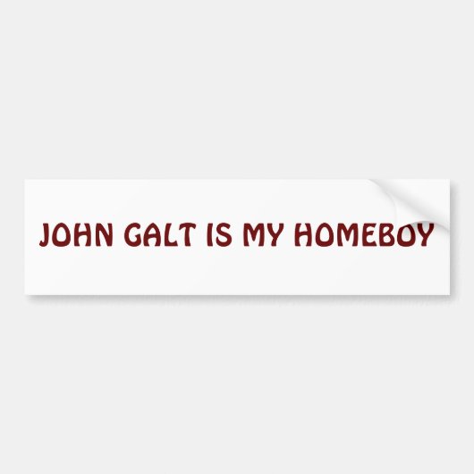 JOHN GALT IS MIJN HOMEBOY BUMPERSTICKER (Voorkant)