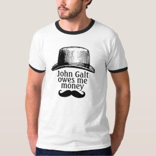 John Galt Schulden Aan Mij Snor Versie T-shirt