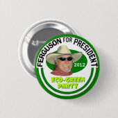 John "Green" Ferguson voor President 2012 Ronde Button 5,7 Cm (Voorkant /achterkant)