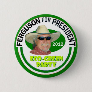 John "Green" Ferguson voor President 2012 Ronde Button 5,7 Cm