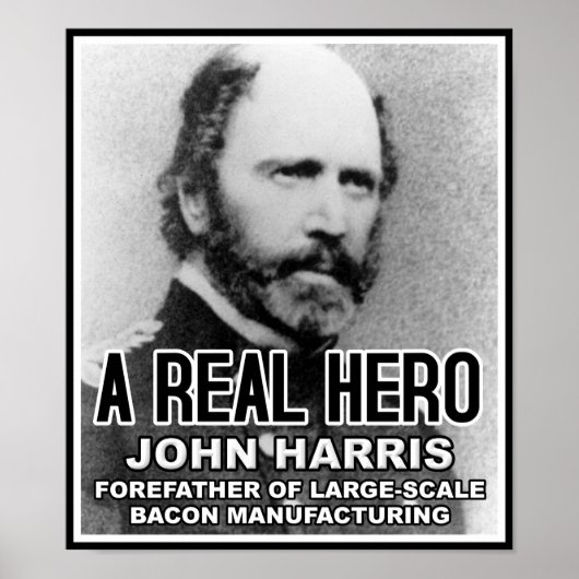 John Harris Bacon Hero Funny Poster (Voorkant)