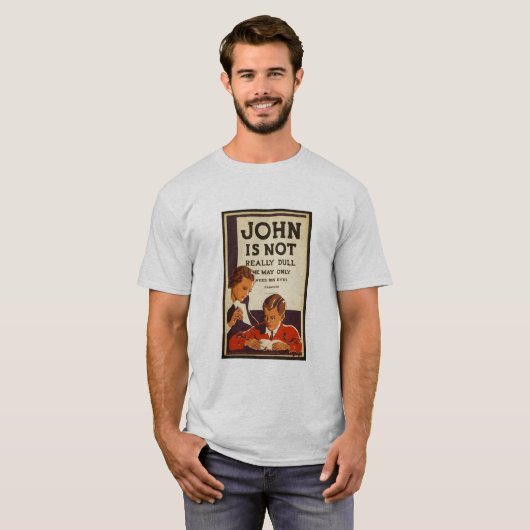 John is niet echt saai..... t-shirt (Voorkant volledig)