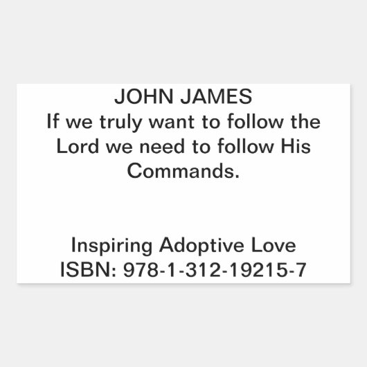 John James Quote in "Inspirerende Adoptieve Liefde Rechthoekige Sticker (Voorkant)
