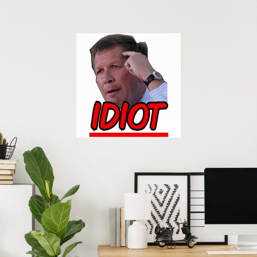 John Kasich - Idiot Ohio Governor Poster (Thuiskantoor)