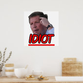 John Kasich - Idiot Ohio Governor Poster (Keuken)