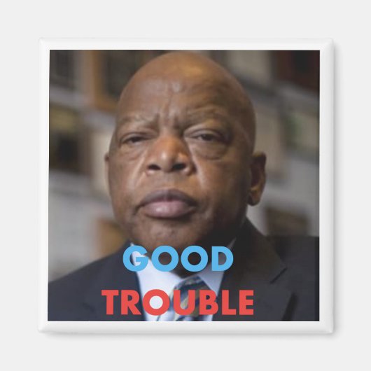 John Lewis Good Trouble Magnet (Voorkant)