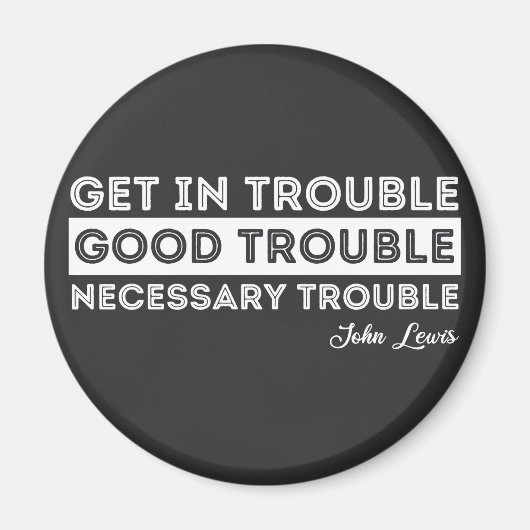 John Lewis - Good Trouble Quote Magneet (Voorkant)