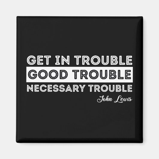 John Lewis - Good Trouble Quote Magneet (Voorkant)