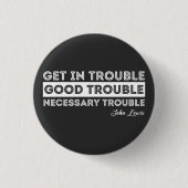 John Lewis - Good Trouble Quote Ronde Button 3,2 Cm (Voorkant)