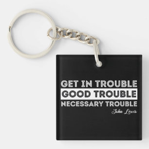 John Lewis - Good Trouble Quote Sleutelhanger
