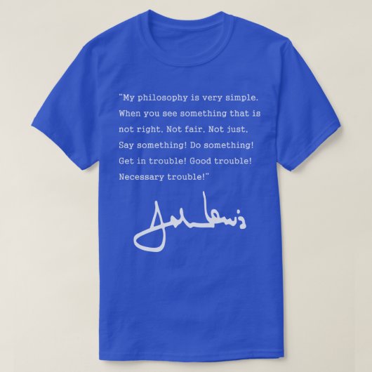 John Lewis Good Trouble Quote T-shirt (Design voorkant)