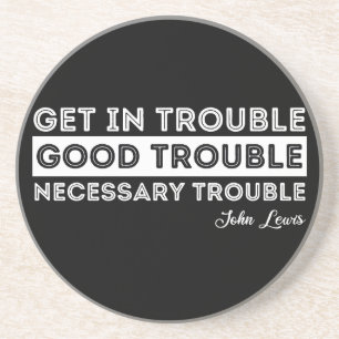 John Lewis - Good Trouble Quote Zandsteen Onderzetter