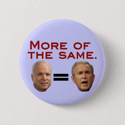 John McCain = George W. Struik Ronde Button 5,7 Cm (Voorkant)