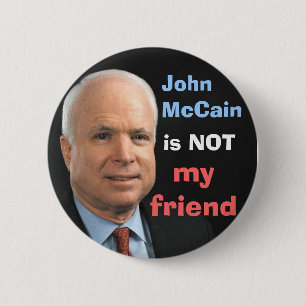 John McCain is NIET mijn vriend Ronde Button 5,7 Cm