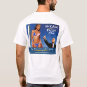 John McCain is Pullin' voor palin T-Shirt (Achterkant)
