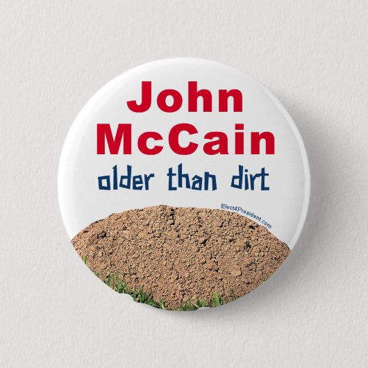 John Mccain ouder dan an Dirt Ronde Button 5,7 Cm (Voorkant)