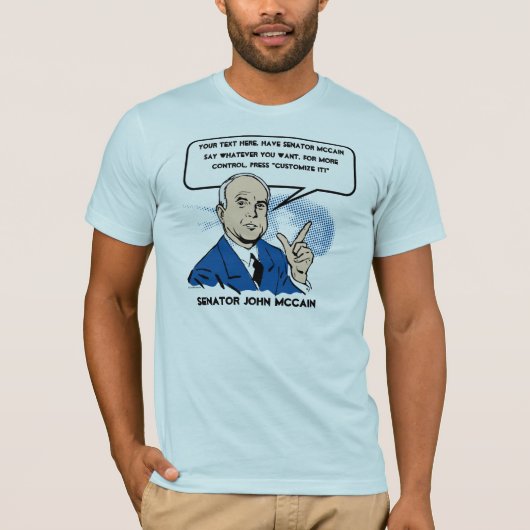 John McCain Sez T-Shirt (Voorkant)
