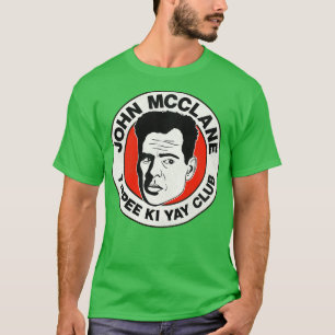 John McClane Yippee Ki Yay Club T-shirt