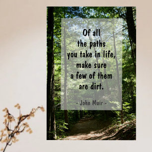 John Muir citeert Dirt Path in Forest Photographic Perfect Poster