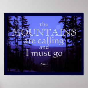 John Muir citeert poster De bergen noemen het